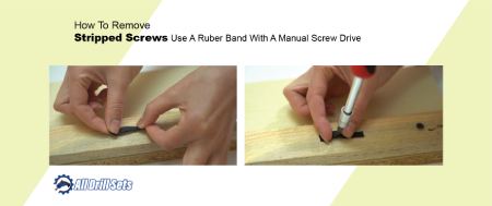 How To Remove Stripped Screws Use A Ruber Band