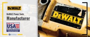 DeWALT Power Tools Manufacturer
