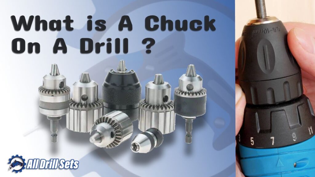 What is a chuck on A Drill