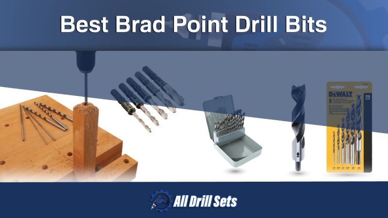 Best Bradpoint Drill Bits