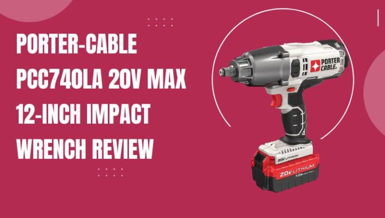 PORTER-CABLE PCC740LA 20V MAX 12-Inch Impact Wrench Review