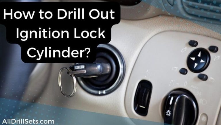 How to Drill Out Ignition Lock Cylinder (1)