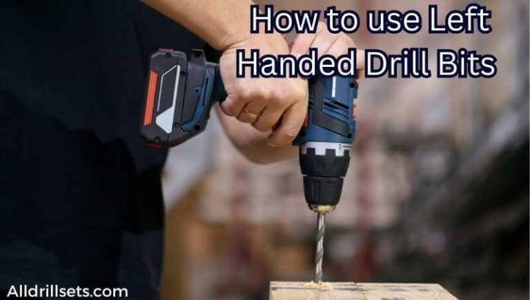 How to Use Left Handed Drill Bits