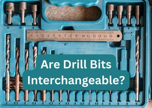 Are Drill Bits Interchangeable